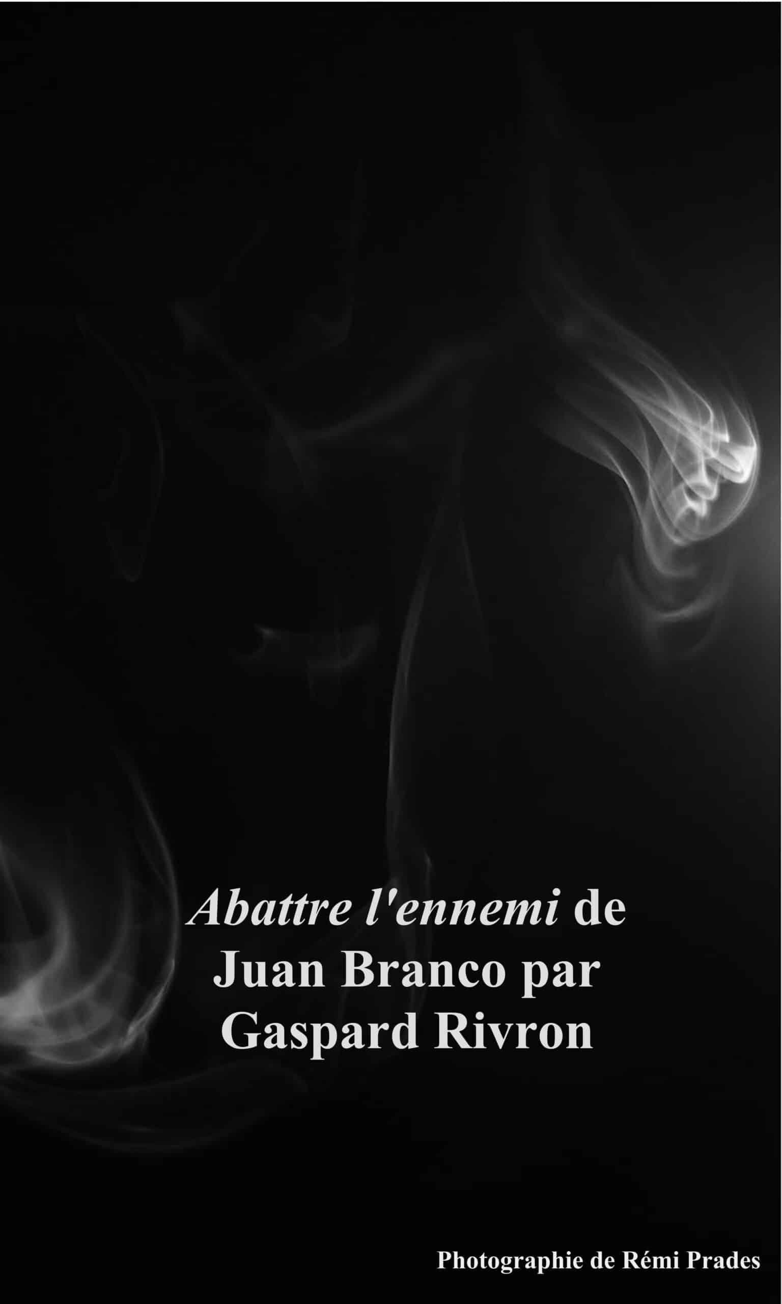 Abattre l&rsquo;ennemi de J. Branco, par G. Rivron