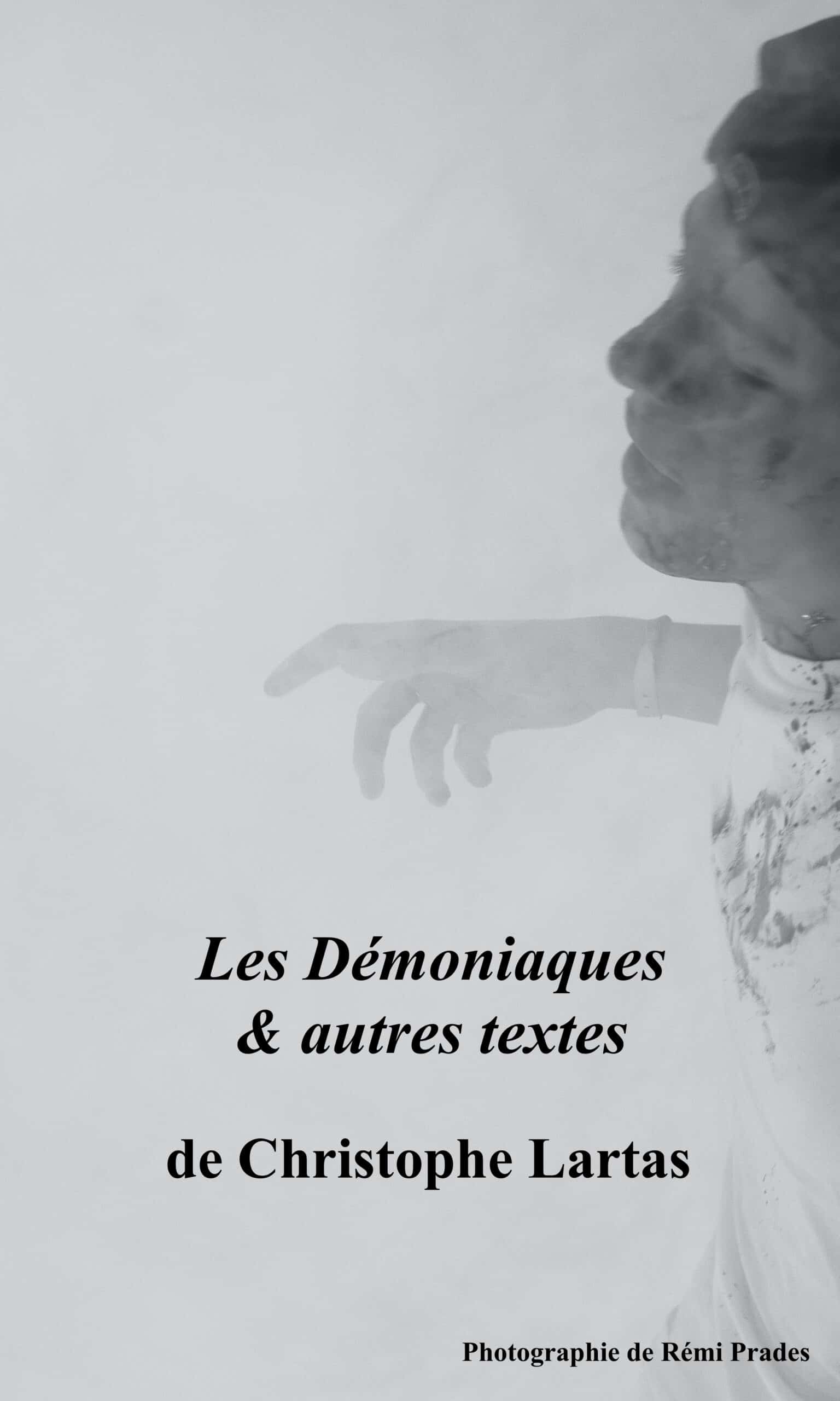 Les Démoniaques de Christophe Lartas