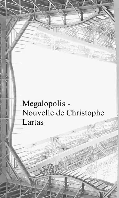 Megalopolis – Nouvelle de Christophe Lartas